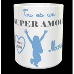 Tasse "Tu es un SUPER AMOUR" personnalisable"