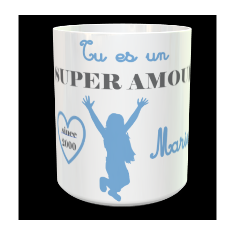 Tasse "Tu es un SUPER AMOUR" personnalisable"